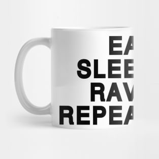 Eat Sleep Rave Repeat (black) Mug